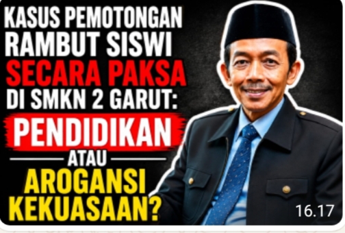 Kasus pemotongan Paksa Rambut Siswi SMKN 2 Garut adalah Pelanggaran berat dan Mencederai Martabat Perempuan