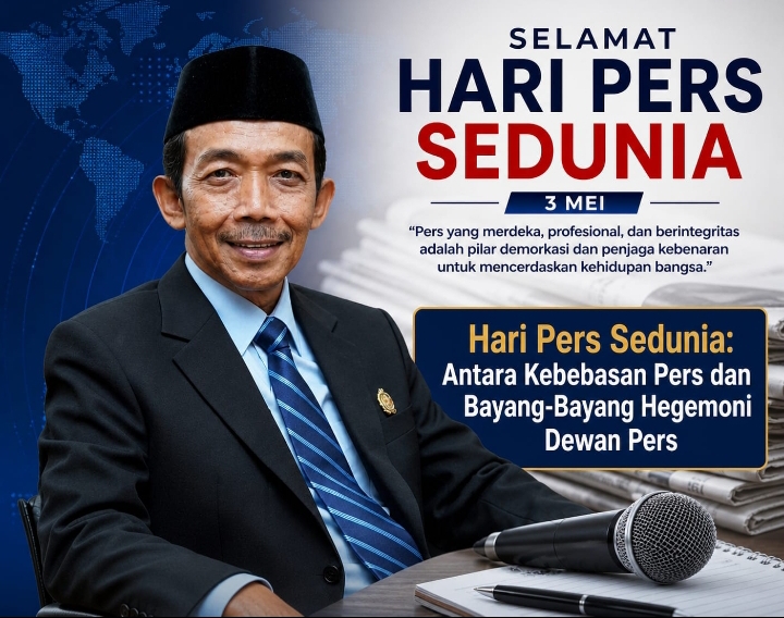 Hari pers Sedunia: Antara Kebebasan Pers dan Bayang -Bayang Hegemoni Dewan Pers