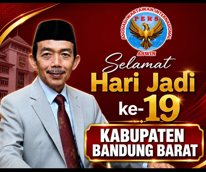 Ketua Dewan Pembina Pusat ASWIN Mengucapkan Selamat Hari Jadi ke -19 Bandung Barat