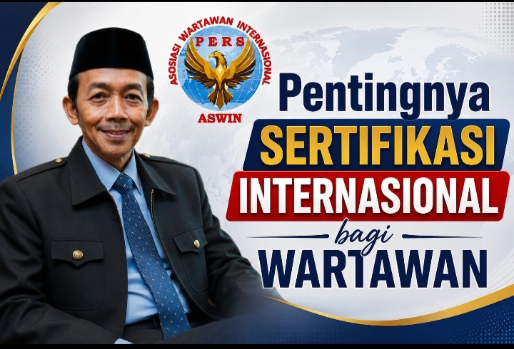 Pentingnya Sertifikasi Internasional bagi Wartawan